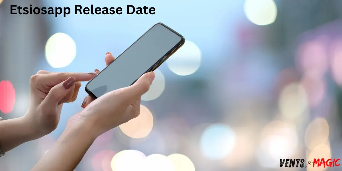 etsiosapp-release-date